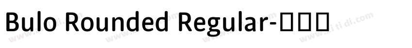 Bulo Rounded Regular字体转换